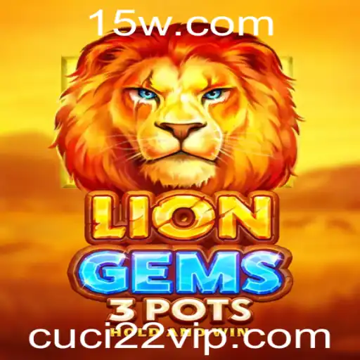 cuci22 - Aventurando-se em LionGems3pots: Descubra as Joias do Reino Selvagem